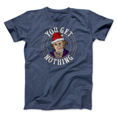 You Get Nothing Funny Movie Unisex T-Shirt Gift For Friends - Zadago