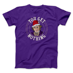 You Get Nothing Funny Movie Unisex T-Shirt Gift For Friends - Zadago