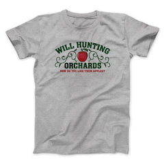 Will Hunting Orchards Funny Movie Unisex T-Shirt Gift For Friends - Zadago