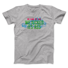 We Came, We Saw, We Kicked Its Ass Funny Movie Unisex T-Shirt Best Gift For Friends - Zadago
