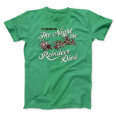 The Night The Reindeer Died Funny Movie Unisex T-Shirt Best Gift For Friends - Zadago