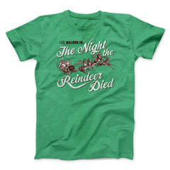 The Night The Reindeer Died Funny Movie Unisex T-Shirt Best Gift For Friends - Zadago