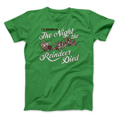 The Night The Reindeer Died Funny Movie Unisex T-Shirt Best Gift For Friends - Zadago
