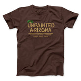Unpainted Arizona Funny Movie Unisex T-Shirt Gift For Friends - Zadago