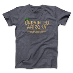 Unpainted Arizona Funny Movie Unisex T-Shirt Gift For Friends - Zadago