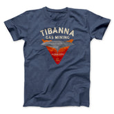 Tibanna Gas Mining Funny Movie Unisex T-Shirt Best Gift For Friends - Zadago