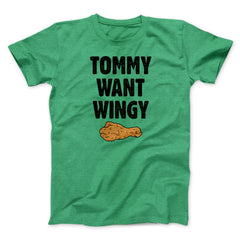 Tommy Want Wingy Funny Movie Unisex T-Shirt Best Gift For Friends - Zadago