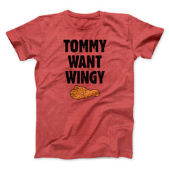 Tommy Want Wingy Funny Movie Unisex T-Shirt Best Gift For Friends - Zadago