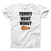 Tommy Want Wingy Funny Movie Unisex T-Shirt Best Gift For Friends - Zadago