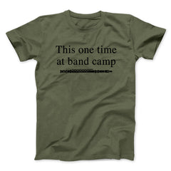 This One Time At Band Camp Funny Movie Unisex T-Shirt Best Gift For Friends - Zadago