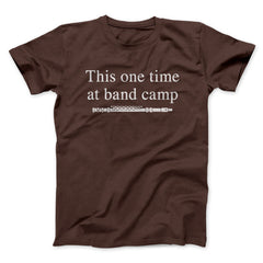 This One Time At Band Camp Funny Movie Unisex T-Shirt Best Gift For Friends - Zadago