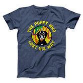 The Puppy Who Lost His Way Funny Movie Unisex T-Shirt Best Gift For Friends - Zadago