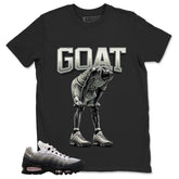 Goat MJ Shirt - Match Air Max 95 Big Bubble
