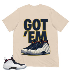 Got 'Em Sneaker Shirt - Match Air Foamposite One PRM Olympic