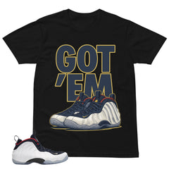 Got 'Em Sneaker Shirt - Match Air Foamposite One PRM Olympic