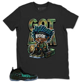 Got 'Em Boy Shirt - Match Air Foamposite Pro Pine Green
