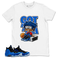 Got Em Dope Shirt - Match Air Foamposite One Royal