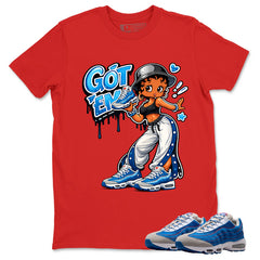Got Em Lady Graphic Tee, Shirt to Match Air Max 95 Big Bubble Blue, Air Max 95 Big Bubble Blue Lawson Unisex Shirt