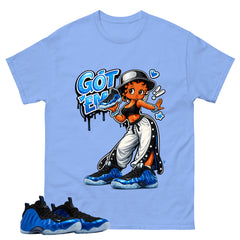Got Em Lady Shirt - Match Air Foamposite One Royal