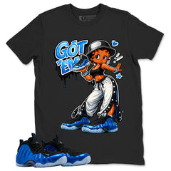 Got Em Lady Shirt - Match Air Foamposite One Royal