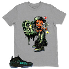 Got 'Em Lady Shirt - Match Air Foamposite Pro Pine Green