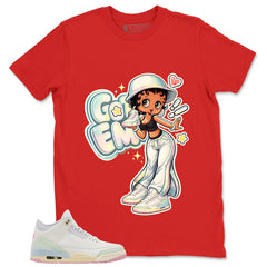 Got 'Em Lady Shirt - Match Air Jordan 3 Spring is In The Air