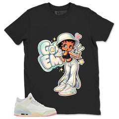 Got 'Em Lady Shirt - Match Air Jordan 3 Spring is In The Air