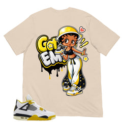 Got 'Em Lady Shirt - Match Air Jordan 4 Vivid Sulfur