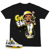 Got 'Em Lady Shirt - Match Air Jordan 4 Vivid Sulfur