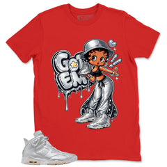 Got 'Em Lady Shirt - Match Air Jordan 6 x Paris Saint-Germain Metallic Silver