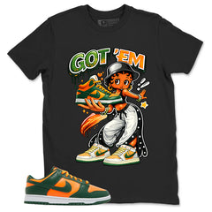 Got Em Lady Shirt - Match Green Dunk Low Miami Hurricanes