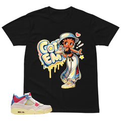 Got 'Em Lady Shirt - Match Union LA x Air Jordan 4 Guava Ice