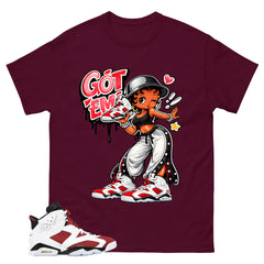 Got Em Lady Shirt - Match White Air Jordan 6 Carmine