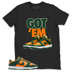 Got Em Shirt - Match Green Dunk Low Miami Hurricanes
