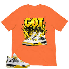 Got 'Em Sneaker Shirt - Match Air Jordan 4 Vivid Sulfur
