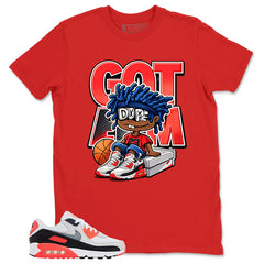 Got 'Em Sneaker Shirt - Match Air Max 90 Infrared