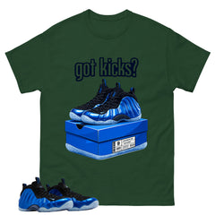 Got Kicks Shirt - Match Air Foamposite One Royal
