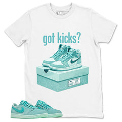 Got Kicks Shirt - Match Womens Air Jordan 1 Washed Teal