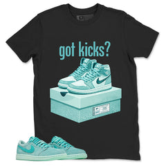 Got Kicks Shirt - Match Womens Air Jordan 1 Washed Teal