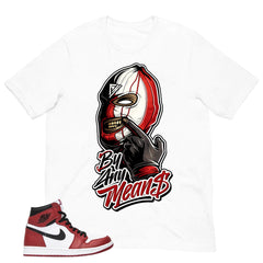 Graphic Tee By Any Means Shirt - to Matching Air Jordan 1 Chicago | Zadago
