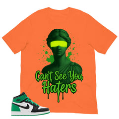 Graphic Tee Can't See You Haters Shirt - to Matching Air Jordan 1 Lucky Green | Zadago