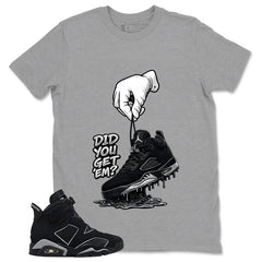 Graphic Tee Did You Get 'Em Shirt - to Matching Air Jordan 6 Cap and Gown | Zadago