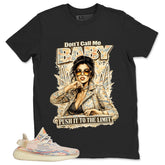 Graphic Tee Don't Call Me Baby Shirt - to Matching Yeezy 350 V2 MX Oat | Zadago