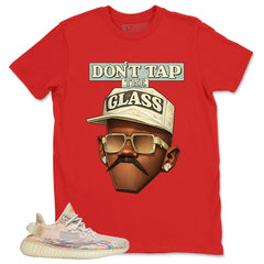 Graphic Tee Don't Tap The Glass Shirt - to Matching Yeezy 350 V2 MX Oat | Zadago