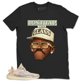 Graphic Tee Don't Tap The Glass Shirt - to Matching Yeezy 350 V2 MX Oat | Zadago