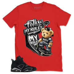 Graphic Tee Follow My Rules Shirt - to Matching Air Jordan 6 Cap and Gown | Zadago