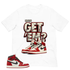 Graphic Tee Get Em Shirt - to Matching Air Jordan 1 Chicago Lost & Found | Zadago