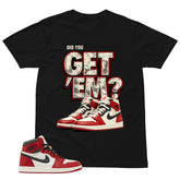 Graphic Tee Get Em Shirt - to Matching Air Jordan 1 Chicago Lost & Found | Zadago