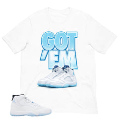 Graphic Tee Got 'Em Sneaker Shirt - to Matching Air Jordan 11 Legend Blue | Zadago