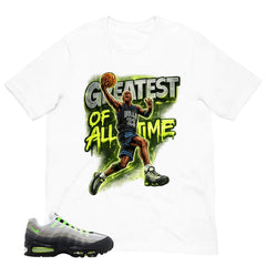 Graphic Tee Greatest Of All Time Shirt - to Matching Air Max 95 Neon | Zadago